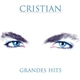 Cristian - Grandes Hits