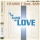 Vitamin T Feat. Sam - In The Name Of Love