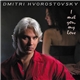 Dmitri Hvorostovsky - I Met You, My Love