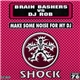 Brain Bashers Vs DJ Rob - Make Some Noise For My DJ