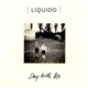 Liquido - Stay With Me