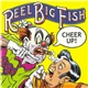 Reel Big Fish - Cheer Up!