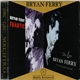 Bryan Ferry - Frantic / This Love (The Unreleased Ballads)