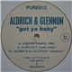 Aldrich & Glennon - Get Ya Baby