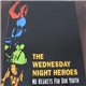 The Wednesday Night Heroes - No Regrets For Our Youth