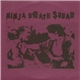 Ninja Death Squad / Fagatron - Ninja Death Squad / Fagatron