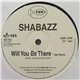 Shabazz - Will You Be There