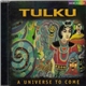 Tulku - A Universe To Come