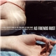 As Friends Rust - A Young Trophy Band In The Parlance Of Our Times