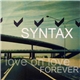 Syntax - Love On Love / Forever